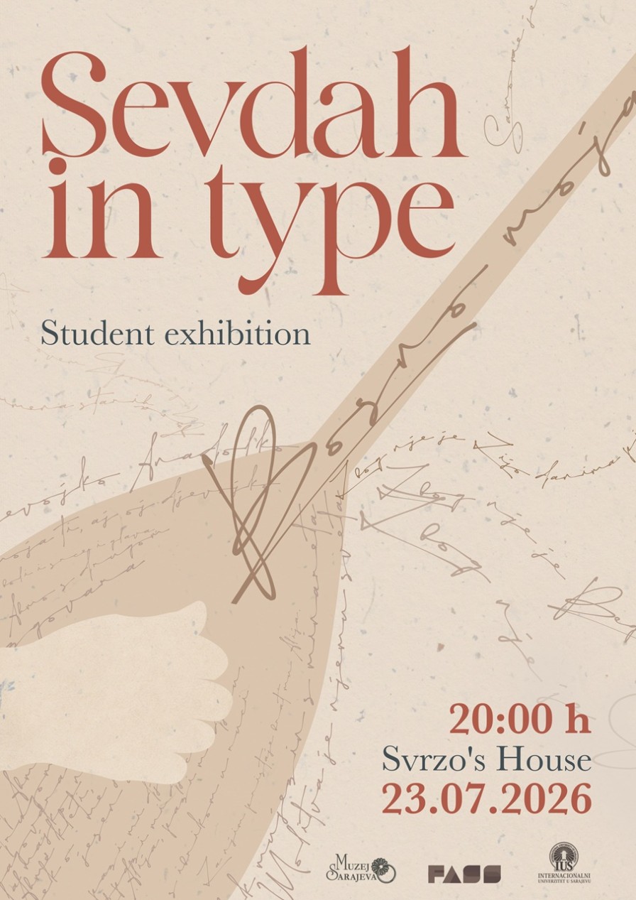 Student Exhibition: Sevdah in Type Student Exhibition: Sevdah in Type